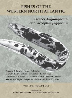 Read online Orders Anguilliformes and Saccopharyngiformes: Part 9, Volume 1 - Eugenia B. Bohlke file in PDF