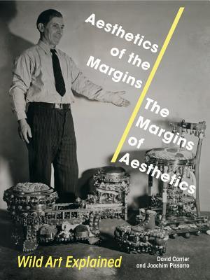 Download Aesthetics of the Margins / The Margins of Aesthetics: Wild Art Explained - David Carrier | ePub