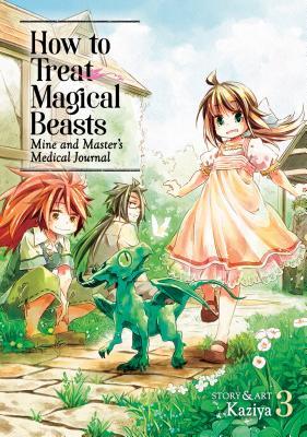 Read online How to Treat Magical Beasts: Mine and Master’s Medical Journal, Vol. 3 - Kaziya | PDF