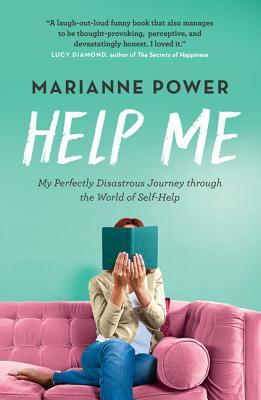Read Help Me: One Woman's Quest to Find Out if Self-Help Really Can Change Your Life - Marianne Power file in PDF
