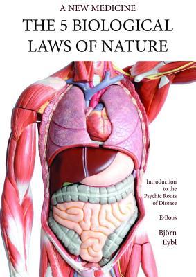 Read Five Biological Laws of Nature: A New Medicine (Color Edition) English - Bjorn Eybl | PDF
