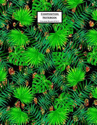 Read online Composition Notebook College Ruled, 8.5 X 11: Composition Notebook College Ruled for Student/ Teens/ Girls/ Women, Journal to Write In, Composition Book Ruled, Soft Matte Cover, 110 Pages, Bright Leaves Cover - NOT A BOOK | PDF