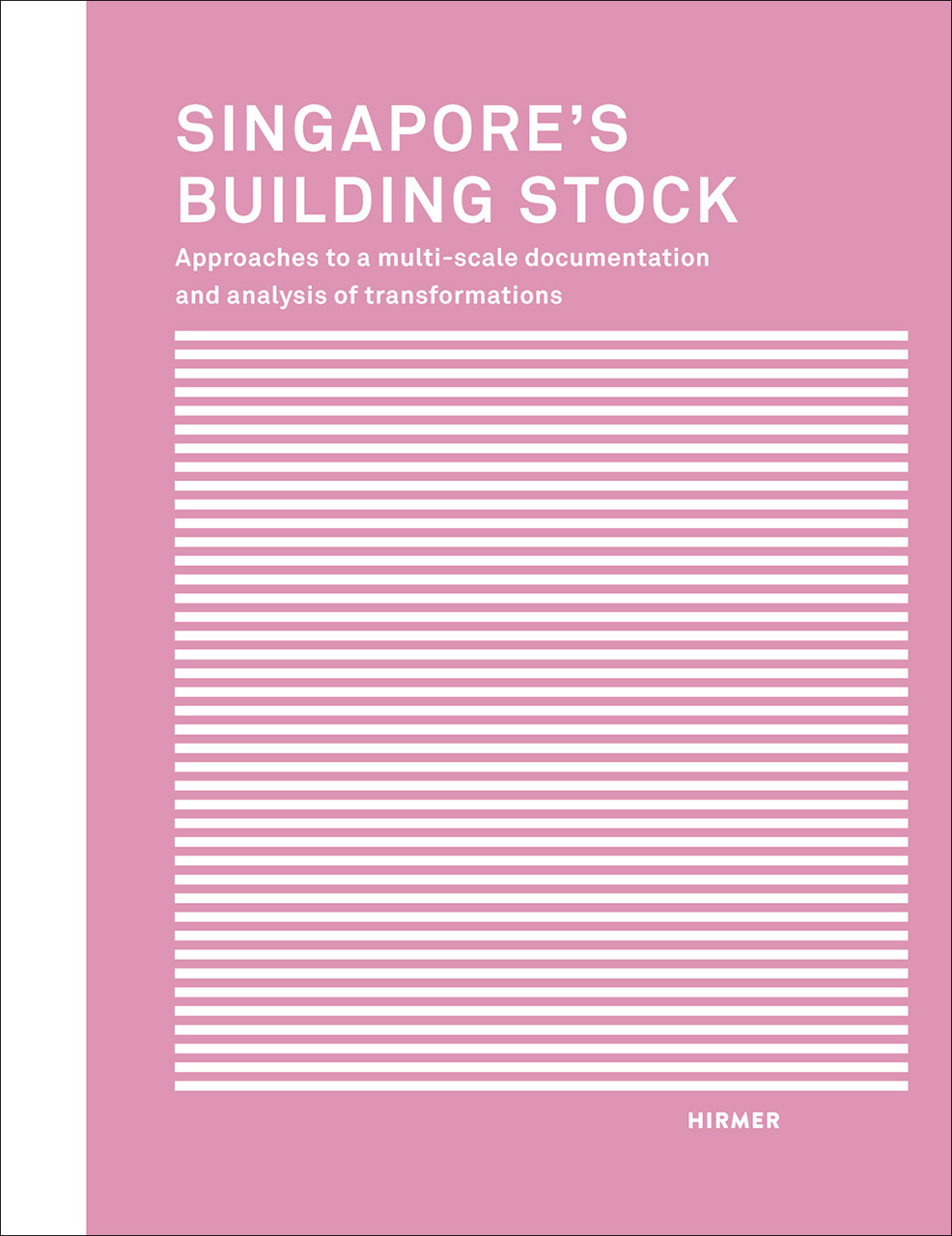 Download Singapore's Building Stock: Approaches to a Multi-Scale Documentation and Analysis of Transformations - Uta Hassler file in PDF